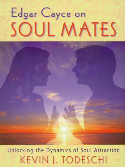 Title details for Edgar Cayce on Soul Mates by Kevin J. Todeschi - Available